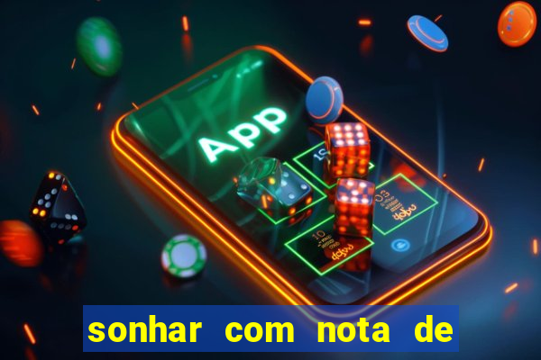 sonhar com nota de 5 reais no jogo do bicho